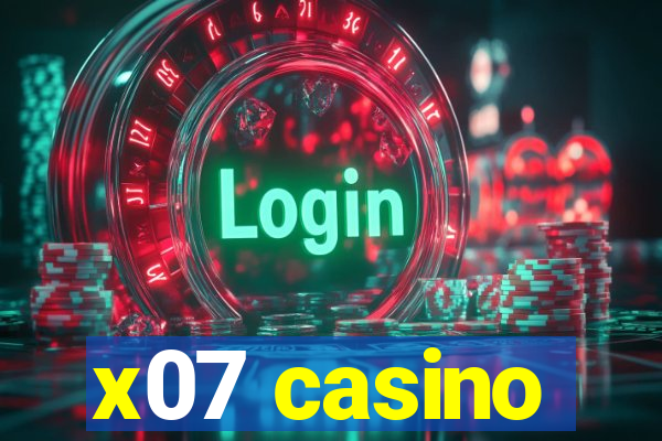 x07 casino